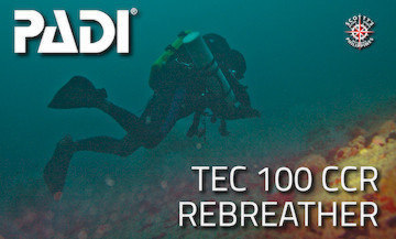 The PADI tec 100 CCR Closed Circuit Rebreather course